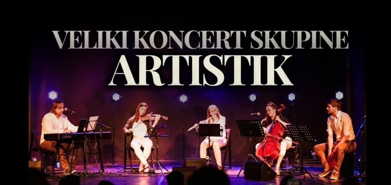 Veliki koncert skupine Artistik ob 10. obletnici